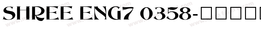 SHREE ENG7 0358字体转换